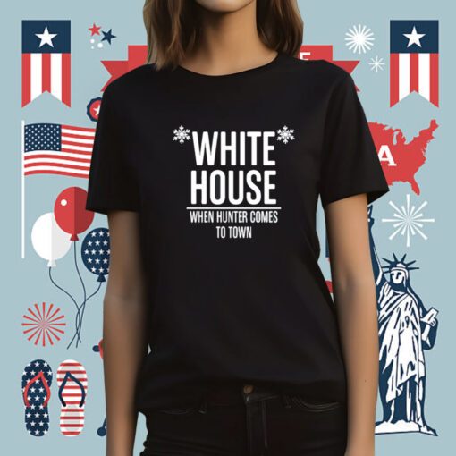 White House When Hunter Comes To Town T-Shirt