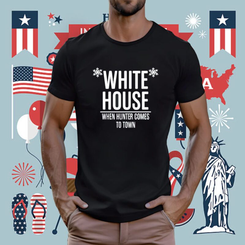 White House When Hunter Comes To Town T-Shirt