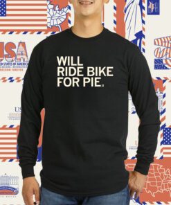 Will Ride Bike For Pie Tee Shirt