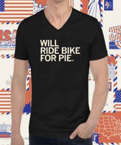 Will Ride Bike For Pie Tee Shirt