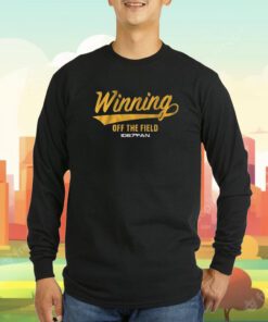 Winning Off The Field Forever T-Shirt