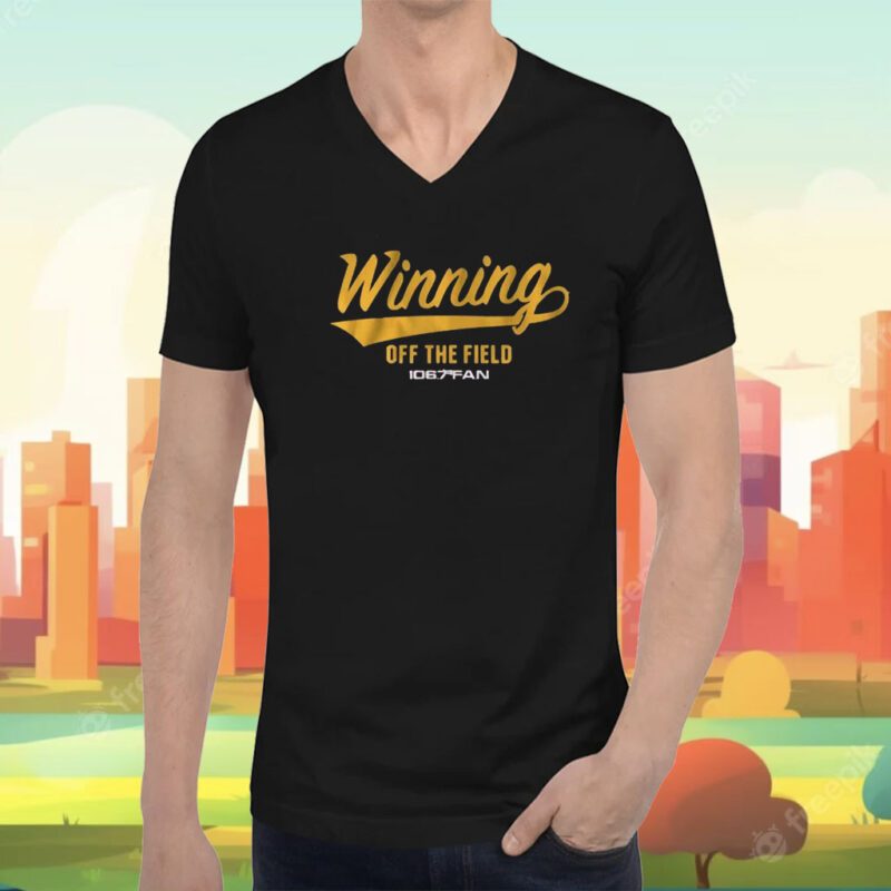 Winning Off The Field Forever T-Shirt