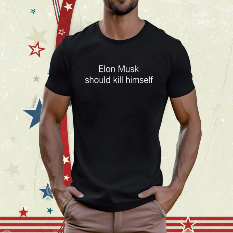 Woke Sigma Memes Elon Musk Should Kill Himself Tee Shirt