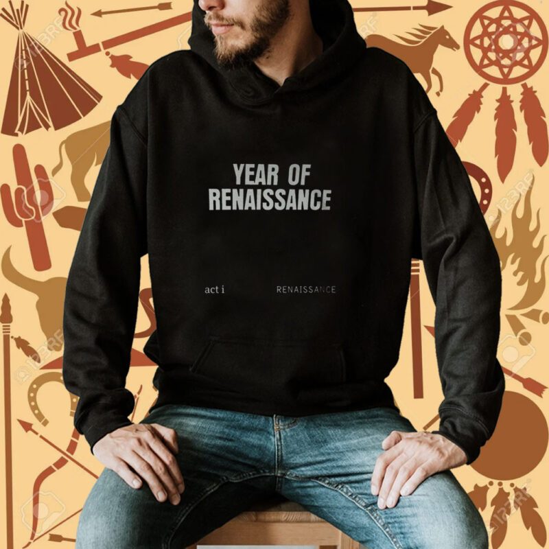 Year Of Renaissance Renaissance World Tour Shirt