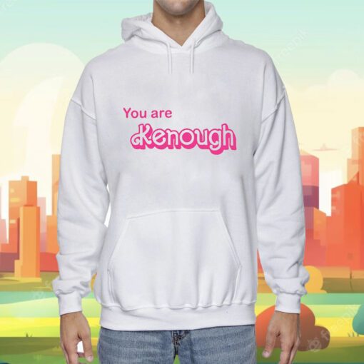 You Are Kenough Barbie I Am Kenough Tee Shirt