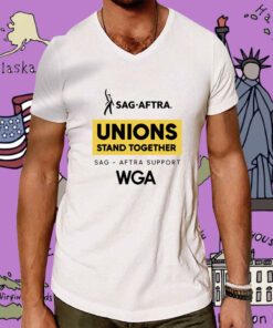 Sag Aftra Unions Stand Toghether WGA T-Shirt