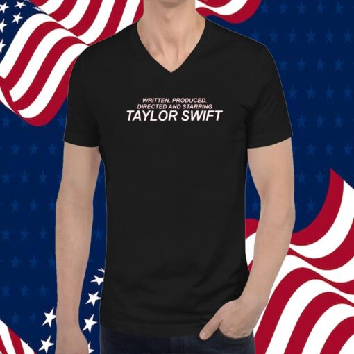 Written Produced Directed And Starring Taylor Swift 2023 Shirt