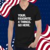 Your Favorite 4 Things Go Here 2023 Shirt