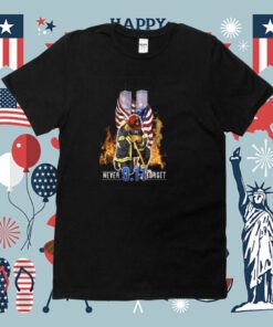 The 9 11 Never Forget Shirt Firefighter 22nd Tee Shirt