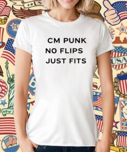 Cm Punk No Flips Just Fits T-Shirt