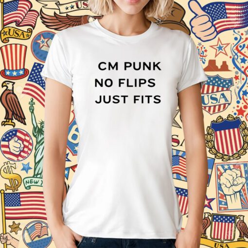 Cm Punk No Flips Just Fits T-Shirt