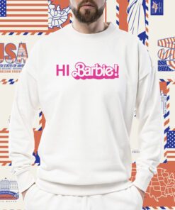 Hi Barbie Shirt