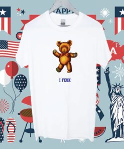I Fcuk Teddy Bear Tee Shirt