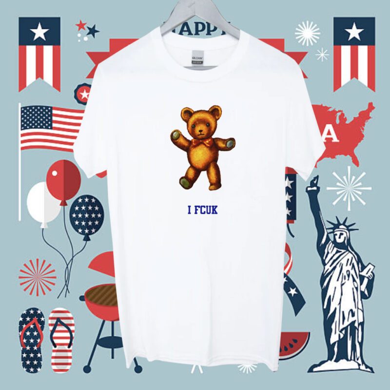 I Fcuk Teddy Bear Tee Shirt