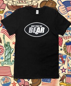 New York Jets Dont Poke The Bear T-Shirt