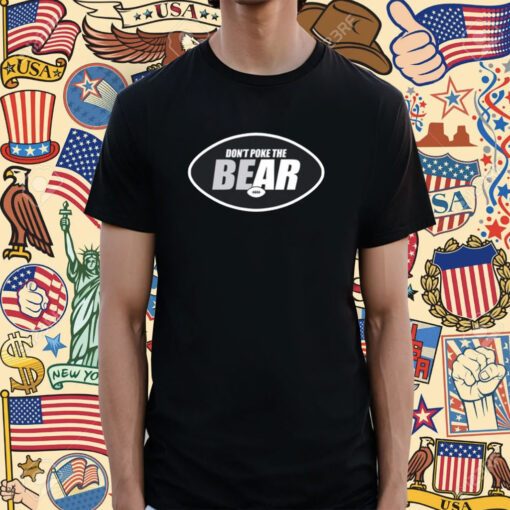 New York Jets Dont Poke The Bear T-Shirt