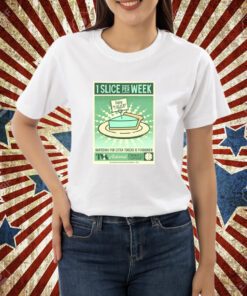 1 Slice Per Week Bartering For Extra Tokens Is Forbidden T-Shirt