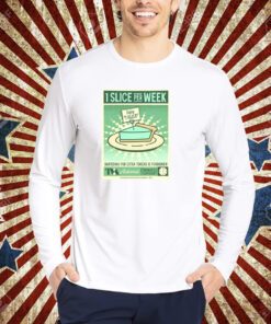1 Slice Per Week Bartering For Extra Tokens Is Forbidden T-Shirt