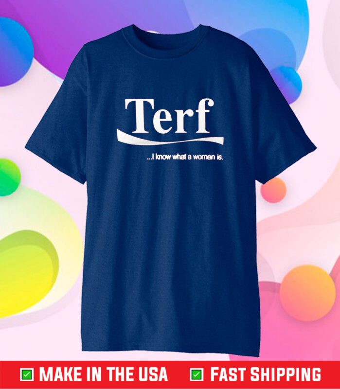 Tired I Know What A Woman Is Official Shirt
