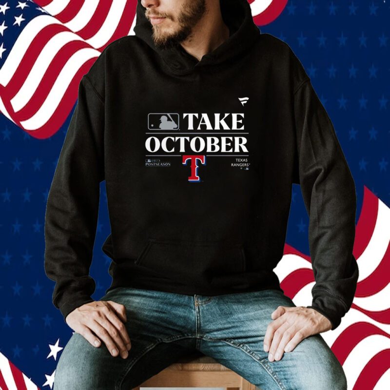 Texas Rangers Take October Playoffs Postseason 2023 Tee Shirt