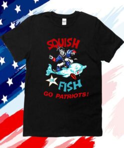 Squish The Fish Go Patriots Shirt