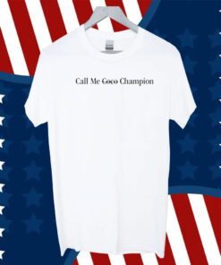 Coco Gauff Call Me Coco Champion Shirts