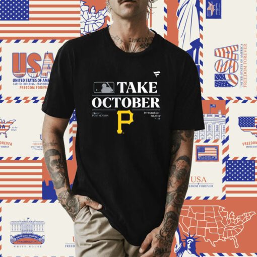 Pittsburgh Pirates Take October Playoffs Postseason 2023 Tee Shirt