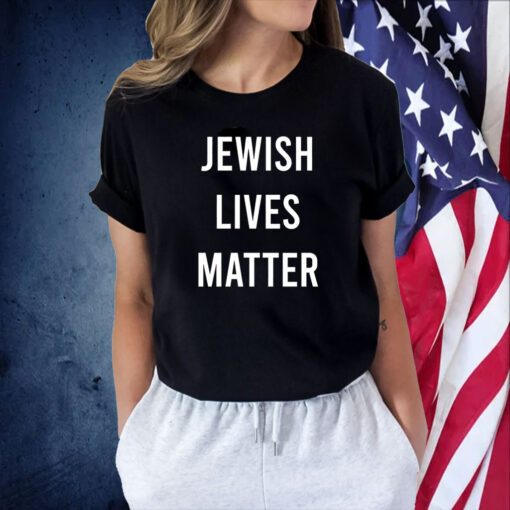 Jewish Lives Matter T-Shirt