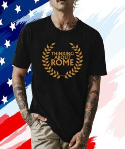 Thinking About Rome T-Shirt