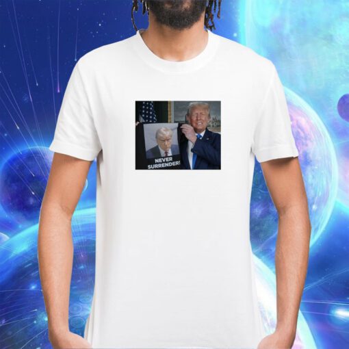Shows Donald Trump Off Trump Mugshot Never Surrender Raglan Unisex Shirts