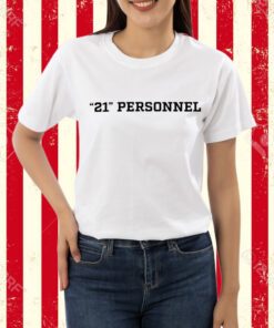 21 Personnel Shirt, Hoodie, Sweater, Long Sleeve And Tank Top