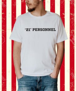 21 Personnel Shirt, Hoodie, Sweater, Long Sleeve And Tank Top