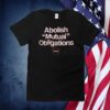 Jeremy Poxon Abolish Mutual Obligations TShirt