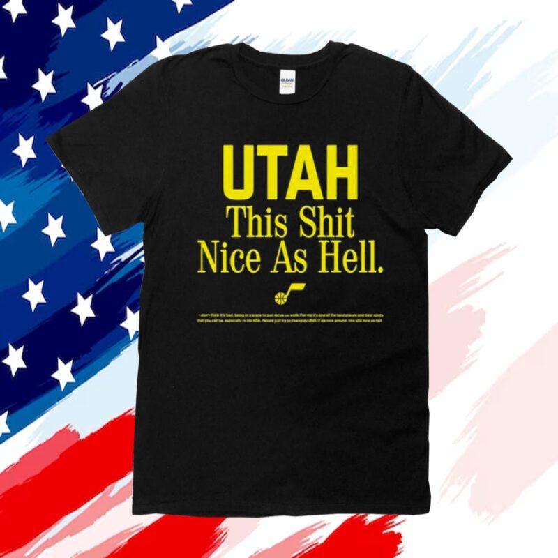 Rob Perez Utah This Shit Nice As Hell Tee Shirt