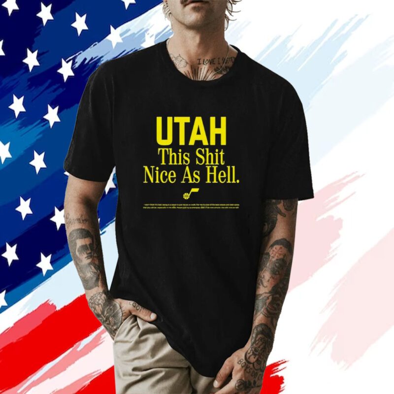 Rob Perez Utah This Shit Nice As Hell Tee Shirt