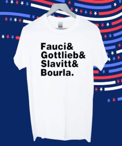 Alex Berenson Fauci & Gottlieb & Slavitt & Bourla T Shirt