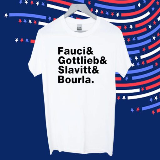 Alex Berenson Fauci & Gottlieb & Slavitt & Bourla T Shirt