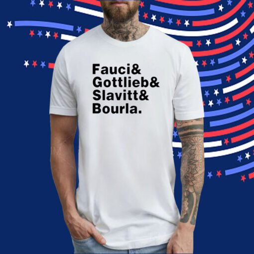 Alex Berenson Fauci & Gottlieb & Slavitt & Bourla T Shirt