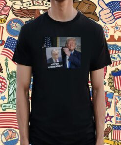Trump Proudly Presents Never Surrender Shirts