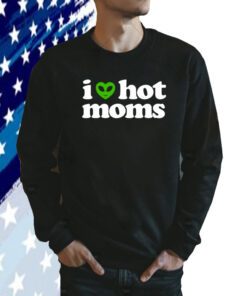 I Heart Hot Moms Alien Shirts