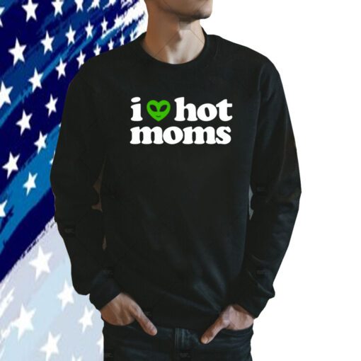 I Heart Hot Moms Alien Shirts