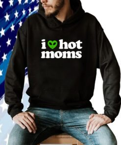 I Heart Hot Moms Alien Shirts