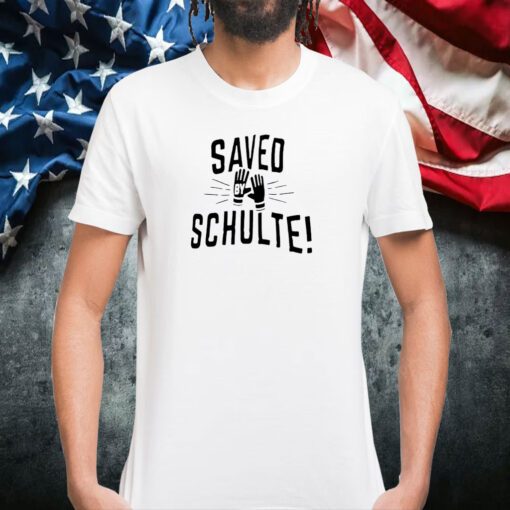 Saved Schulte Shirts