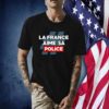 La France Aime Sa Police T-Shirt