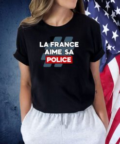 La France Aime Sa Police T-Shirt