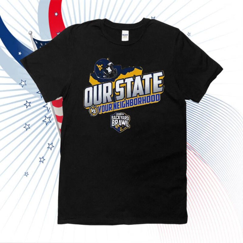 West Virginia Mountaineers 2023 Backyard Brawl Our State Shirts