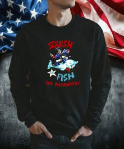 Squish The Fish Go Patriots 2023 Shirt