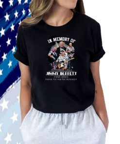 In Memory Of September 1 2023 Jimmy Buffett 1946-2023 Thank For The Memories Tee Shirt