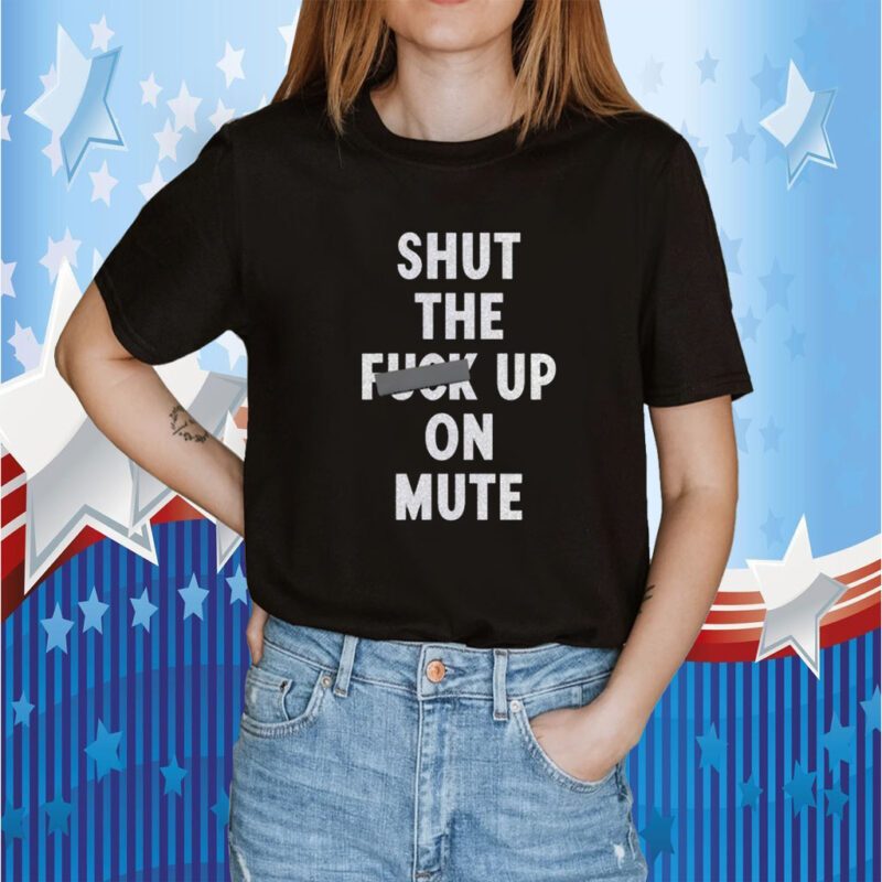 Buzzing Pop Shut The Fuck Up On Mute T-Shirt