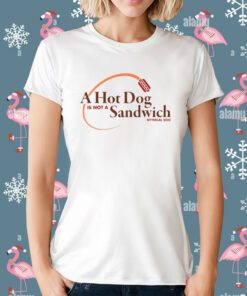 A Hot Dog Is Not A Sandwich T-Shirt